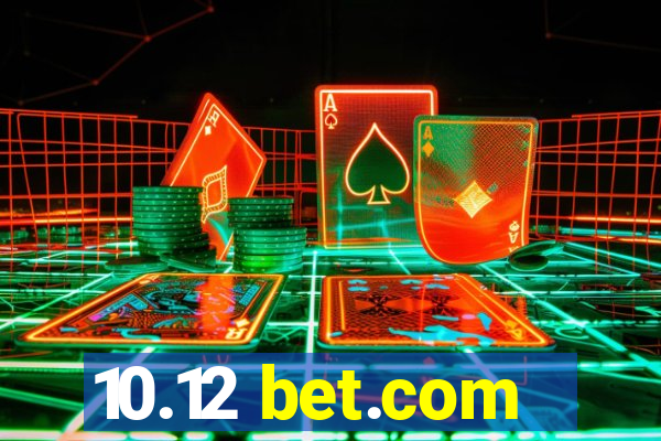 10.12 bet.com